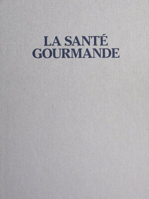 cover image of La santé gourmande